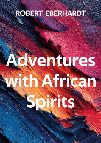 Adventures with African Spirits