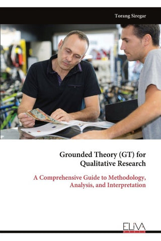 Grounded Theory (GT) for  Qualitative Research