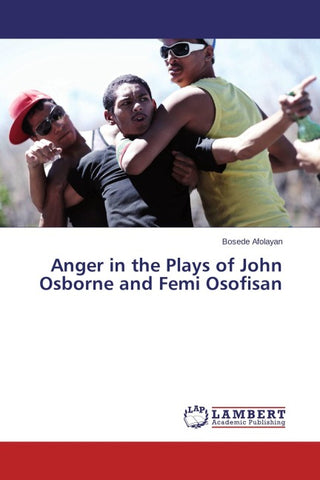 Anger in the Plays of John Osborne and Femi Osofisan
