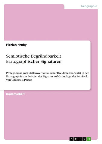 Semiotische Begründbarkeit kartographischer Signaturen