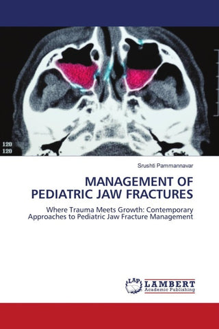 MANAGEMENT OF PEDIATRIC JAW FRACTURES