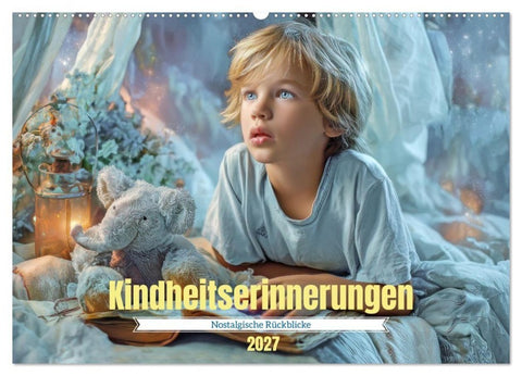 Kindheitserinnerungen - Nostalgische Rückblicke (Wandkalender 2027 DIN A2 quer), CALVENDO Monatskalender
