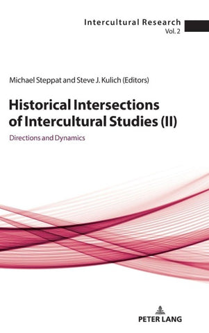 Historical Intersections of Intercultural Studies (ll)