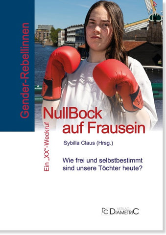 Gender-Rebellinnen: Null Bock auf Frausein