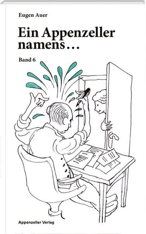 Ein Appenzeller namens...Band 6