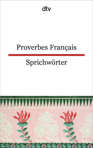 Proverbes Français Französische Sprichwörter