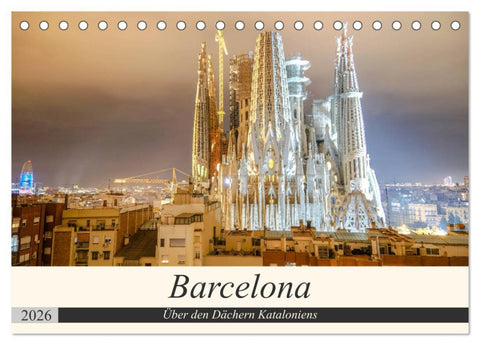 Barcelona - Über den Dächern Kataloniens (Tischkalender 2026 DIN A5 quer), CALVENDO Monatskalender