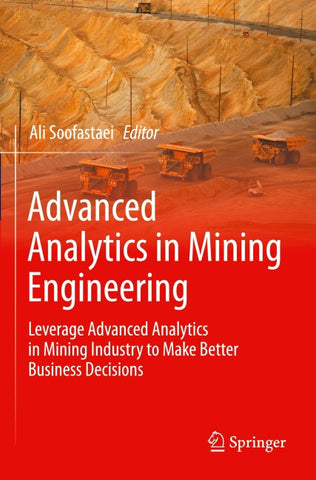 Advanced Analytics in Mining Engineering