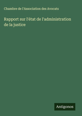 Rapport sur l'état de l'administration de la justice