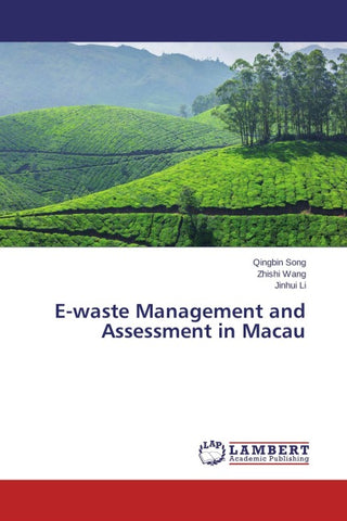 E-waste Management and Assessment in Macau