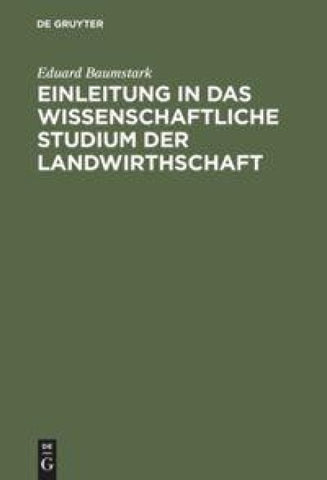 Einleitung in das wissenschaftliche Studium der Landwirthschaft