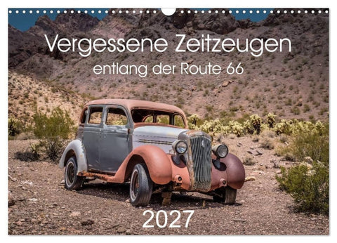 Vergessene Zeitzeugen entlang der Route 66 (Wandkalender 2027 DIN A3 quer), CALVENDO Monatskalender