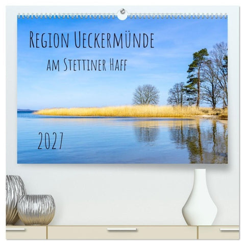 Region Ueckermünde (hochwertiger Premium Wandkalender 2027 DIN A2 quer), Kunstdruck in Hochglanz