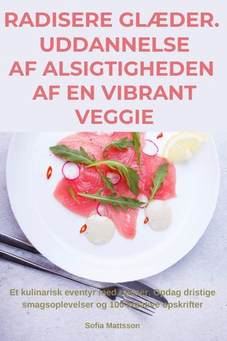 RADISERE GLÆDER. UDDANNELSE AF ALSIGTIGHEDEN AF EN VIBRANT VEGGIE