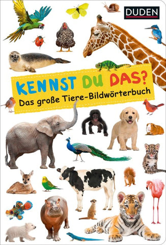 Duden 18+: Kennst du das? Das große Tiere-Bildwörterbuch