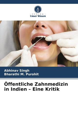 Öffentliche Zahnmedizin in Indien - Eine Kritik