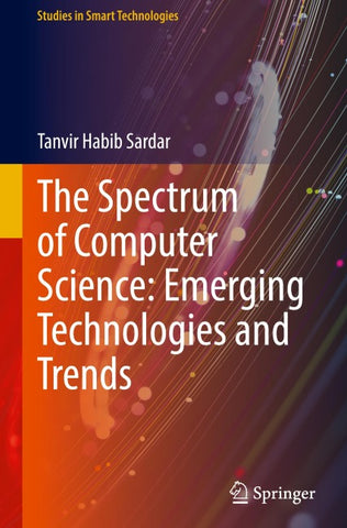 The Spectrum of Computer Science: Emerging Technologies and Trends