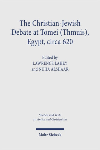 The Christian-Jewish Debate at Tomei (Thmuis), Egypt, circa 620