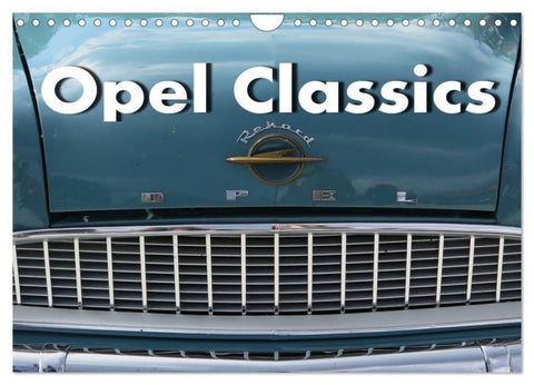 Opel Classics (Wandkalender 2027 DIN A4 quer), CALVENDO Monatskalender