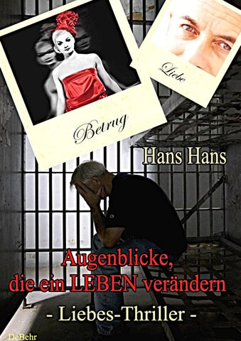 Augenblicke, die ein Leben verändern - Liebes - Thriller