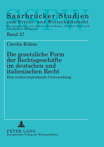 Die gesetzliche Form der Rechtsgeschäfte im deutschen und italienischen Recht