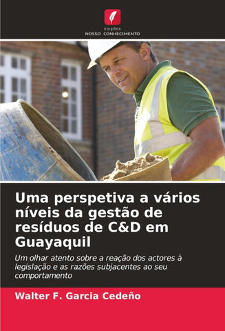 Uma perspetiva a vários níveis da gestão de resíduos de C&D em Guayaquil