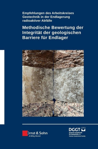 Methodische Bewertung der Integrität der geologischen Barriere für Endlager