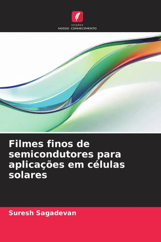 Filmes finos de semicondutores para aplicações em células solares