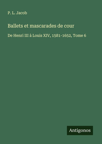 Ballets et mascarades de cour