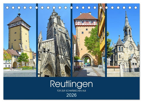 Reutlingen - Tor zur Schwäbischen Alb (Tischkalender 2026 DIN A5 quer), CALVENDO Monatskalender
