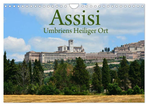 Assisi Umbriens Heiliger Ort (Wandkalender 2027 DIN A4 quer), CALVENDO Monatskalender