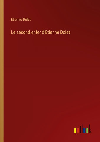 Le second enfer d'Etienne Dolet