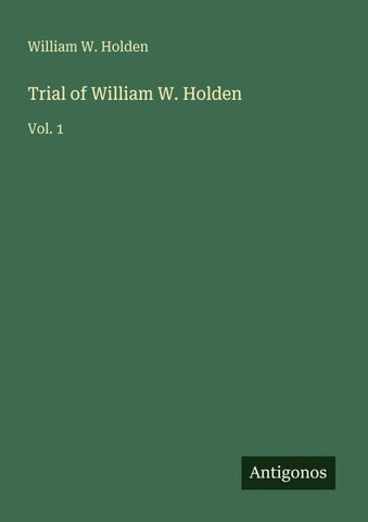 Trial of William W. Holden