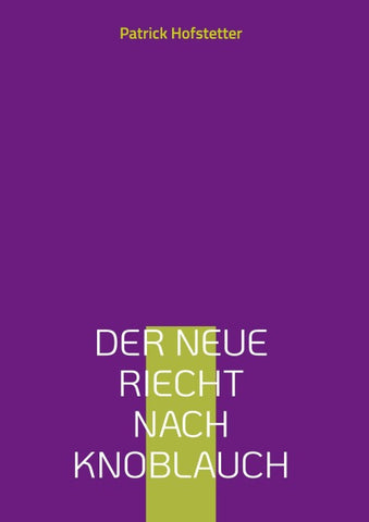 Der Neue riecht nach Knoblauch