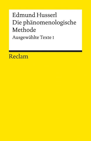 Die phänomenologische Methode. Ausgewählte Texte I