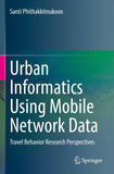 Urban Informatics Using Mobile Network Data