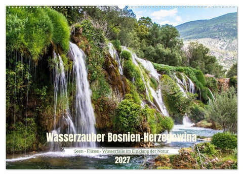 Wasserzauber Bosnien-Herzegowina (Wandkalender 2027 DIN A2 quer), CALVENDO Monatskalender