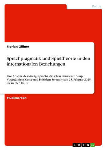 Sprachpragmatik und Spieltheorie in den internationalen Beziehungen