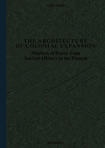The Architecture of Colonial Expansion