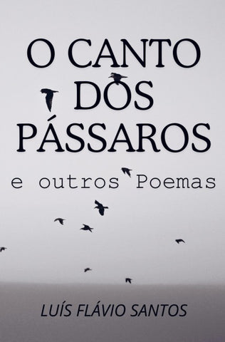 O Canto dos Pássaros e outros Poemas