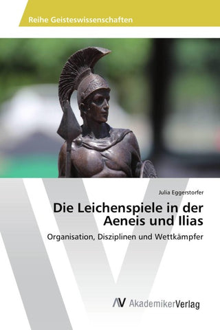 Die Leichenspiele in der Aeneis und Ilias