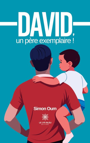 David, un père exemplaire !
