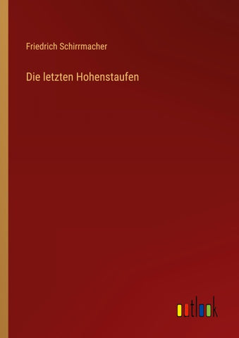 Die letzten Hohenstaufen