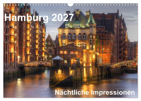 Hamburg - Nächtliche Impressionen (Wandkalender 2027 DIN A3 quer), CALVENDO Monatskalender