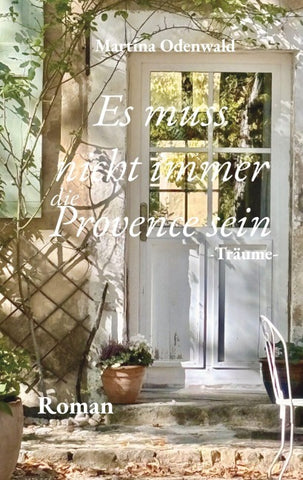 Es muss nicht immer die Provence sein