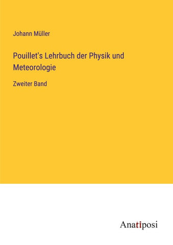 Pouillet's Lehrbuch der Physik und Meteorologie