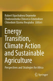Energy Transition, Climate Action and Sustainable Agriculture