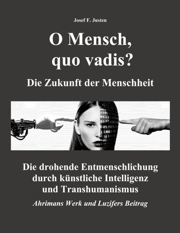 O Mensch, quo vadis? Die Zukunft der Menschheit