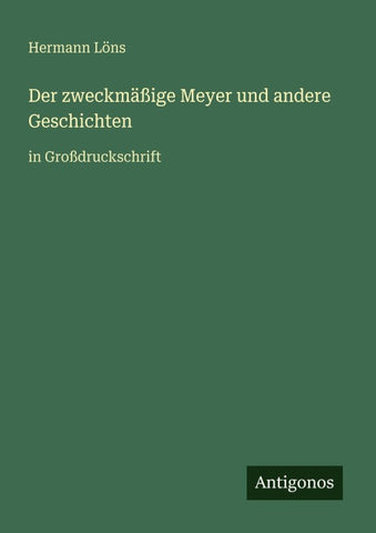 Der zweckmäßige Meyer und andere Geschichten
