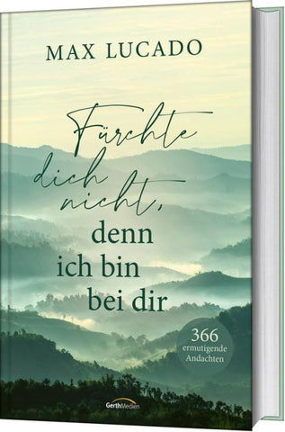 Fürchte dich nicht, denn ich bin bei dir